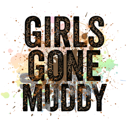 Girls Gone Muddy Original PNG Design By Subbin4Sanity