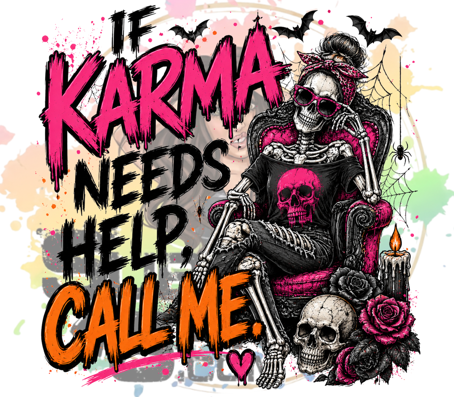 If Karma Needs Help, Call Me Original PNG Design By Subbin4Sanity