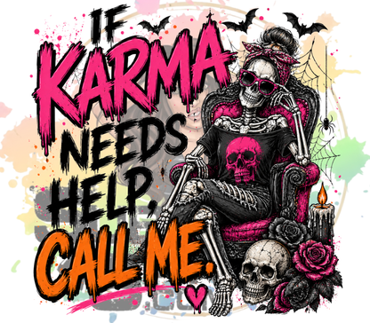 If Karma Needs Help, Call Me Original PNG Design By Subbin4Sanity