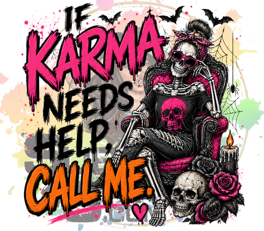If Karma Needs Help, Call Me Original PNG Design By Subbin4Sanity