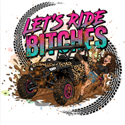 Let's Ride Bitches Original PNG Design By Subbin4Sanity