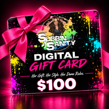 Subbin4Sanity Digital Gift Card | Bold Gifts for Women Who Refuse To Blend In